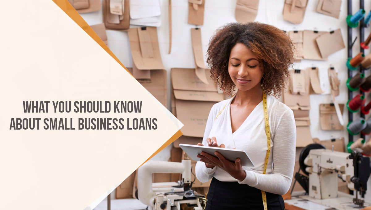 What You Should Know About Small Business Loans