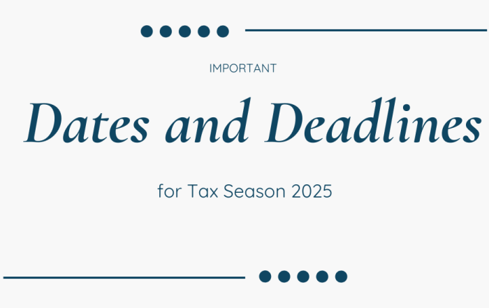 Dates and Deadlines for Tax Season 2025